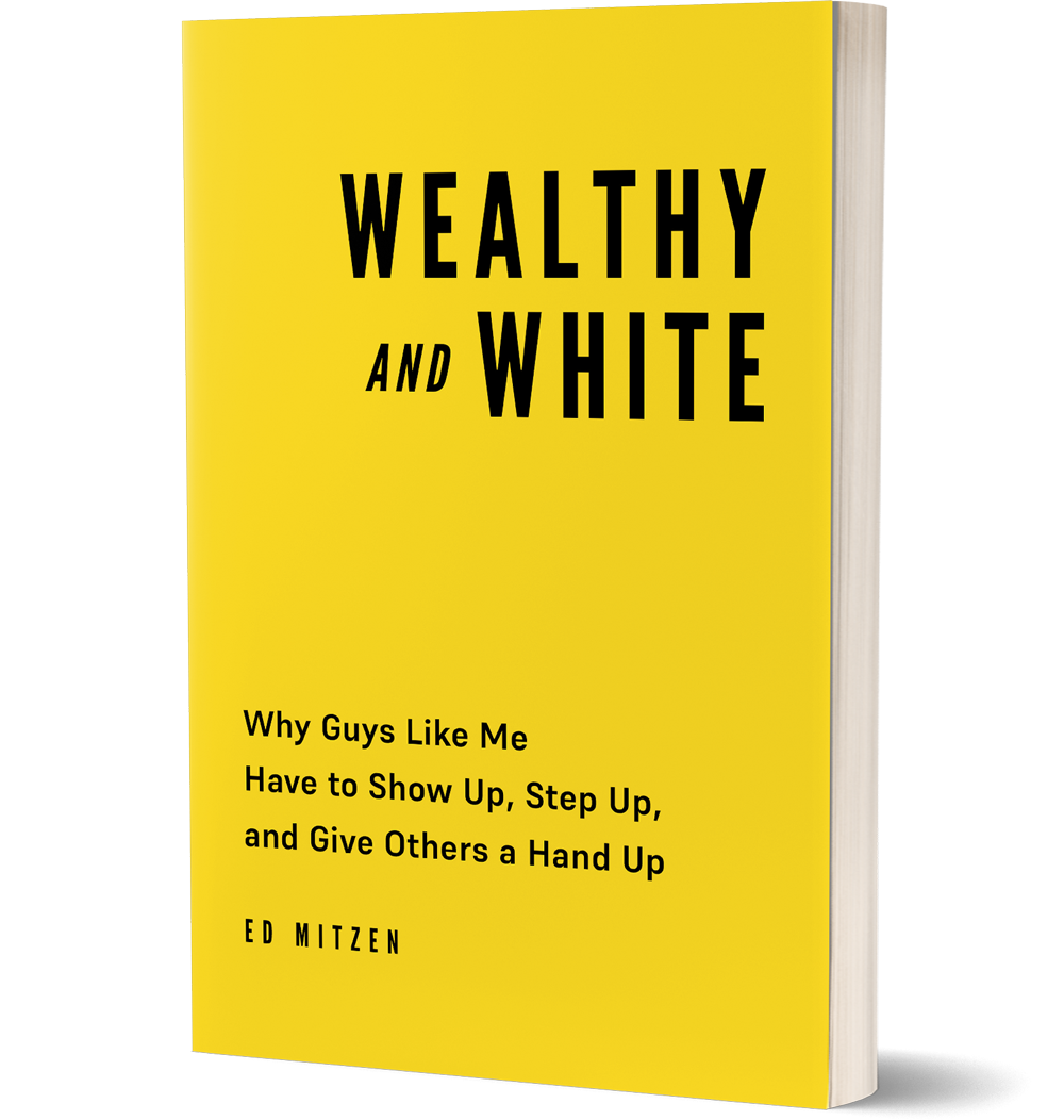 Book Cover of Wealthy and White by Ed Mitzen